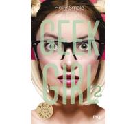Geek Girl - tome 02