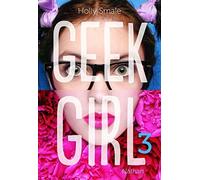 Geek Girl - Tome 3