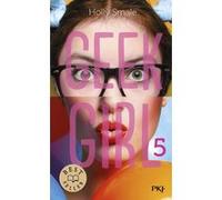 Geek Girl - tome 5 Holly Smale (Auteur), Valérie Le Plouhinec (Traduction)