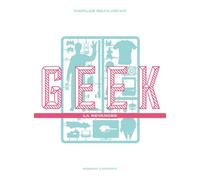 Geek La revanche - Nicolas Beaujouan - Robert Laffont - broché - Essai