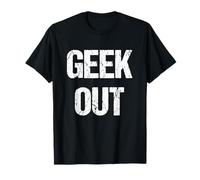 Geek Out T-Shirt