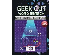 Geek Out Word Search Puzzle Book for Adults, Seniors & Teens: Challenging Word Searches for Smart Minds