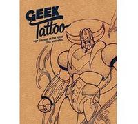 Geek Tattoo: Pop culture in the Flesh