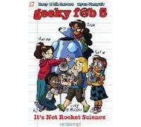Geeky Fab 5 Vol. 1: It's Not Rocket Science