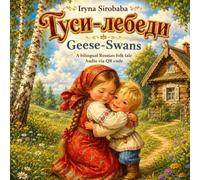 Geese-Swans: Гуси-лебеди - A Bilingual Russian Folk Tale with Audio via QR Code
