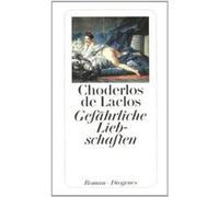 Gefährliche Liebschaften Choderlos de Laclos, Pierre (Auteur)