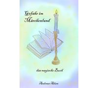 Gefahr Im Märchenland: Das Magische Buch: 3