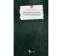 Gefangen zwischen Traum und Realität. Life is a Story - story.one