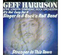 Geff Harrison & London Symphonic Rock Orchestra, The - Geff Harrison & London Symphonic Rock Orchestra, The - It's Not Easy For A Singer In A Rock'n Roll Band - Jupiter Records - 11 670 AT
