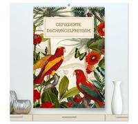Gefiederte Dschungelfreunde (hochwertiger Premium Wandkalender 2026 DIN A2 hoch), Kunstdruck in Hochglanz: Traumhaft schöne, historische Illustrationen neu in Szene gesetzt..