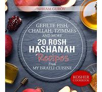 Gefilte Fish, Challah, Tzimmes and More: 20 Rosh Hashanah Recipes From My Israeli Cuisine