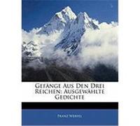 Gefnge Aus Den Drei Reichen: Ausgewhlte Gedichte Werfel, Franz (Auteur)
