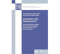 Gefordert Und Uberfordert?: Wissenschaftskommunikation Und Wissenschaftsbezogene Kommunikationen in Der Corona-pandemie