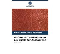 Gefrorene Traubentrester als Quelle für Anthocyane: Sorte Isabel