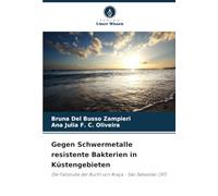 Gegen Schwermetalle resistente Bakterien in Küstengebieten: Die Fallstudie der Bucht von Araça - São Sebastião (SP)