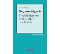Gegenseitigkeit: Fluchtlinien zur Philosophie des Rechts