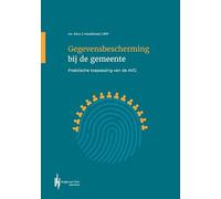 Gegevensbescherming bij de gemeente: Praktische toepassing van de AVG