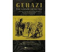Gehazi, The Sinner Detected: A Sermon-in Puritan style-on Temptation and Secret Sins: "Be sure your sin will find you out." Numbers 32