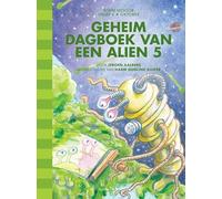Geheim dagboek van een alien 5