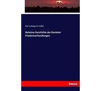 Geheime Geschichte Der Rastatter Friedensverhandlungen