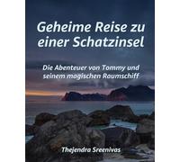 Geheime Reise zu einer Schatzinsel: Die Abenteuer von Tommy und seinem magischen Raumschiff