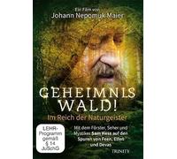 Geheimnis Wald! - Im Reich der Naturgeister (DVD): Mit dem Förster, Seher und Mystiker Sam Hess auf den Spuren von Feen, Elfen und Devas