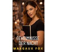 Geheimnisse der Nacht: Ein sinnlicher lesbischer Liebesroman über Leidenschaft, Vertrauen und gefährliche Geheimnisse