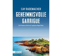 Geheimnisvolle Garrigue: Ein Provence-Krimi mit Capitaine Roger Blanc