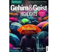 Gehirn&geist Highlights 1/2025 - Resilienz