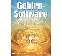 Gehirnsoftware: Die Technologie in Patanjalis Yoga Sutras