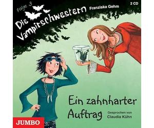Gehm,Franziska - Die Vampirschwestern: Ein Zahnharter Auftrag