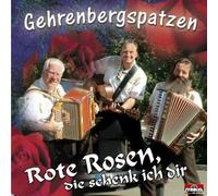 Gehrenbergspatzen - Rote Rosen,Die Schenk Ich Dir [Import]