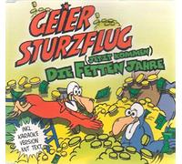 Geier Sturzflug - Jetzt Kommen Die Fetten Jahre [Import]