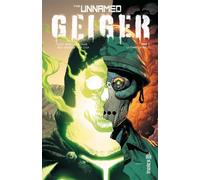 Geoff Johns – The Unnamed : Geiger – Tome 3 – La femme qui brille – Broché