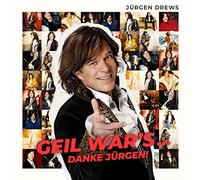 Jürgen Drews – Geil War'S... Danke Jürgen!
