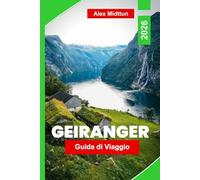 Geiranger Guida di viaggio 2026: Esplora fiordi maestosi, punti panoramici, cascate, avventure all'aria aperta e consigli pratici per il tuo viaggio in Norvegia
