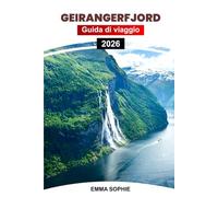 GEIRANGERFJORD GUIDA DI VIAGGIO 2026: Scopri gemme nascoste, avventure emozionanti, percorsi panoramici ed esperienze indimenticabili attraverso il maestoso paradiso dei fiordi norvegesi.