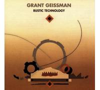 Geissman,Grant - Rustic Technology [Import]