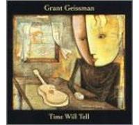 Geissman, Grant - Time Will Tell