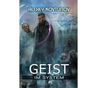 Geist im System (Buch 2): Eine LitRPG-Apokalypse Serie
