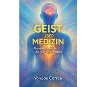 Geist über Medizin: Placebo, Glaube und die Kraft der Erwartung