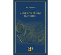 Geist und Klinge: Erstes Buch
