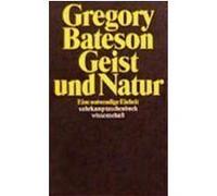 Geist und Natur Bateson, Gregory (Auteur)