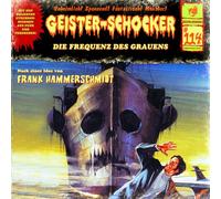 Geister Schocker CD 114: Die Frequenz des Grauens [Import]