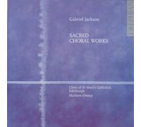 St Mary'S Cathedral Choir Edinburgh - Jackson/Sacred Choral Works [Import]