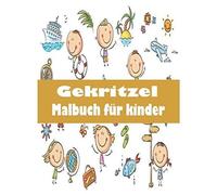 Gekritzel Malbuch Fuer Kinder: Nett Und Playful Patterns Malbuch Fuer Kinder Im Alter 6-8, 8-12 / 50 Entzueckende Designs: Einhorn, Puzzle, Duk, Geschenk, Clown, Loewe, Pizza