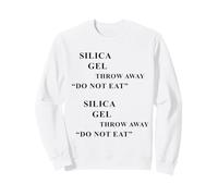 Gel de silice - Ne Pas Manger : Jeter Ironic Meme Sweatshirt