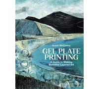 Gel Plate Printing A Guide to Making Beautiful Layered Art - Susan McCreevy - Herbert Press - ebook (ePub) - Livre