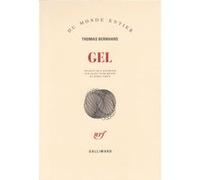 Gel Thomas Bernhard (Auteur), Boris Simon (Traduction), Josée Türk-Meyer (Traduction)