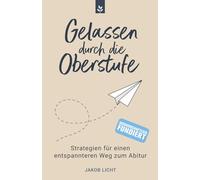 Gelassen durch die Oberstufe: Strategien für einen entspannteren Weg zum Abitur